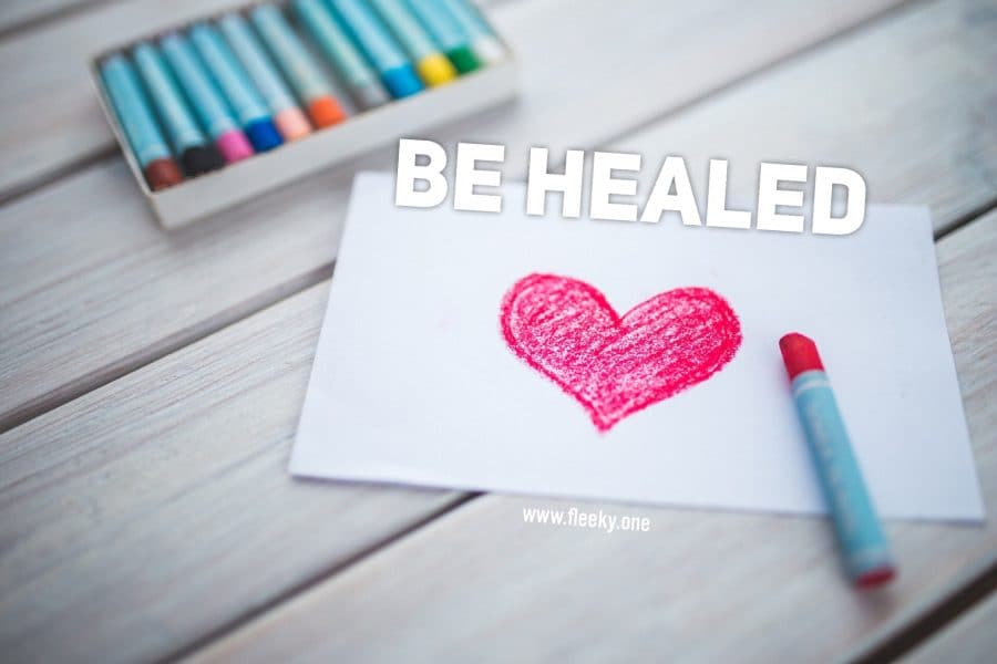 Be healed